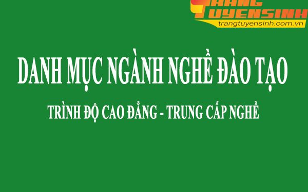 Danh mục nghề đào tạo trình độ Cao đẳng – Trung cấp
