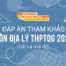 Đáp án môn Địa Lý thi THPTQG 2020 tất cả mã đề (tham khảo)