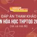 Đáp án môn Hóa học kỳ thi THPTQG 2020 tất cả các mã đề (tham khảo)