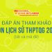 Đáp án môn Lịch sử kỳ thi THPTQG 2020 tất cả mã đề (tham khảo)