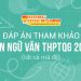 Đáp án môn Ngữ văn kỳ thi THPTQG 2020 (tham khảo)