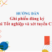 Hướng dẫn ghi phiếu đăng ký dự thi THPT Quốc gia và xét tuyển ĐH, CĐ