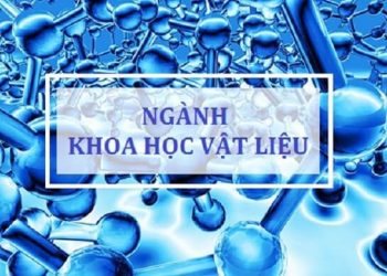 Ngành Khoa học Vật liệu