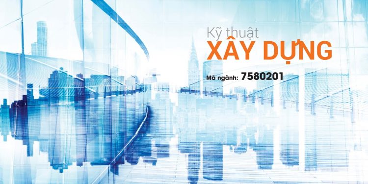 Ngành Kỹ thuật xây dựng