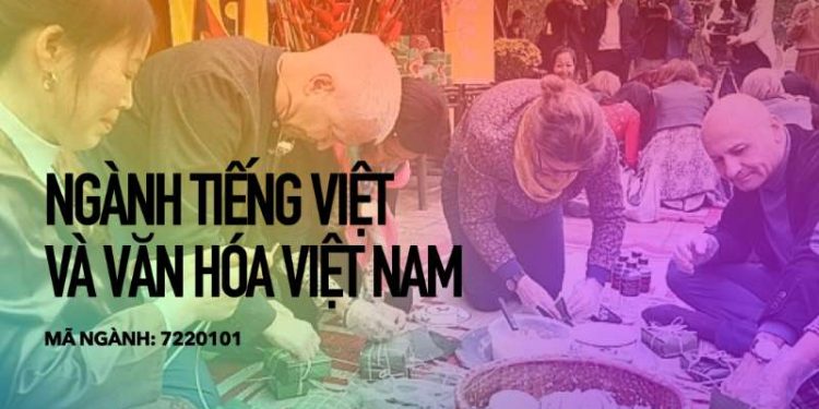 Ngành Tiếng Việt và văn hóa Việt Nam
