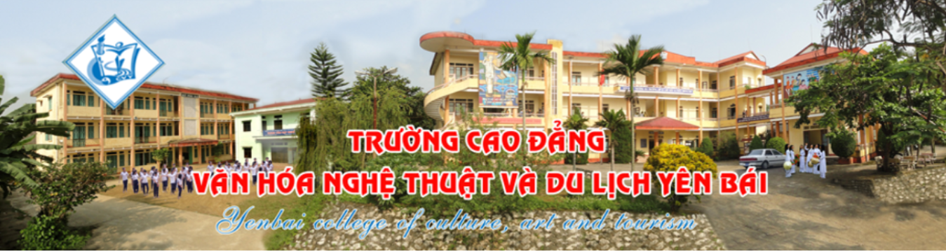 Trường cao đẳng văn hóa nghệ thuật và du lịch Yên Bái